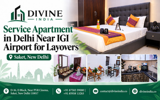 Divine India service apartment in Saket, Delhi near IGI Airport for comfortable layover stays